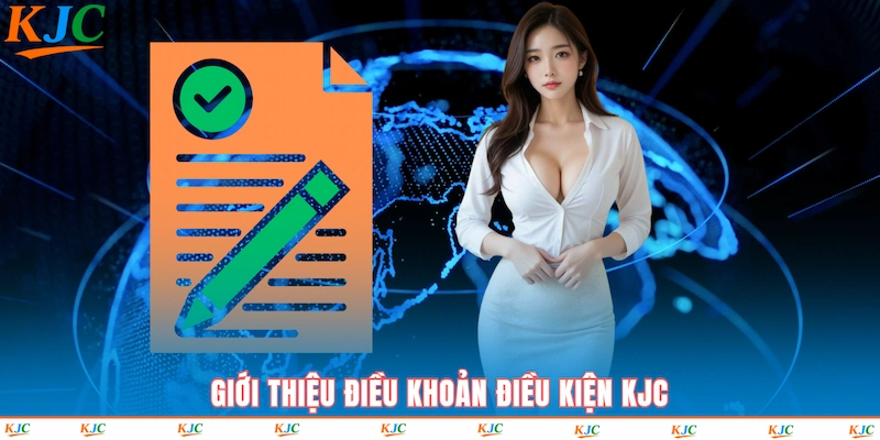 Giới thiệu Điều Khoản Điều Kiện KJC