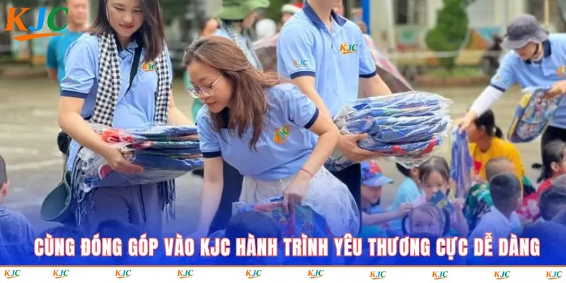 Cùng đóng góp vào KJC hành trình yêu thương cực dễ dàng
