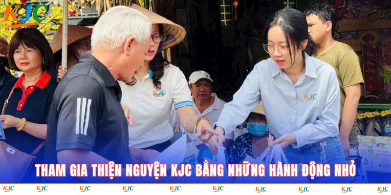 Tham gia thiện nguyện KJC bằng những hành động nhỏ